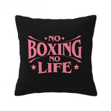 Coussin No Boxing No Life