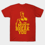 T shirt Ivan Drago. avec citation "I MUST BREAK YOU"